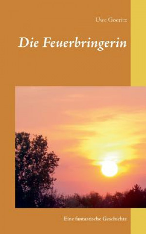 Feuerbringerin