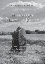 Magische Orte in Leipzig und Umgebung