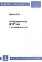 Phaenomenologie der Praxis
