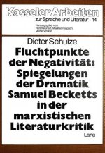 Fluchtpunkte der Negativitaet- Spiegelungen der Dramatik Samuel Becketts in der marxistischen Literaturkritik