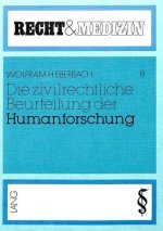 Die zivilrechtliche Beurteilung der Humanforschung