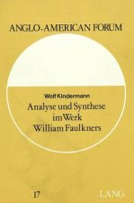 Analyse und Synthese im Werk William Faulkners