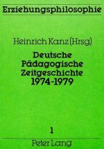 Deutsche paedagogische Zeitgeschichte 1974-1979