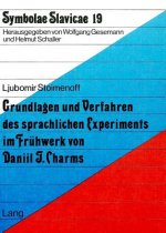 Grundlagen und Verfahren des sprachlichen Experiments im Fruehwerk von Daniil J. Charms