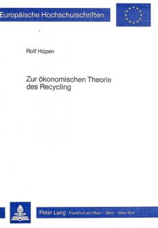 Zur oekonomischen Theorie des Recycling