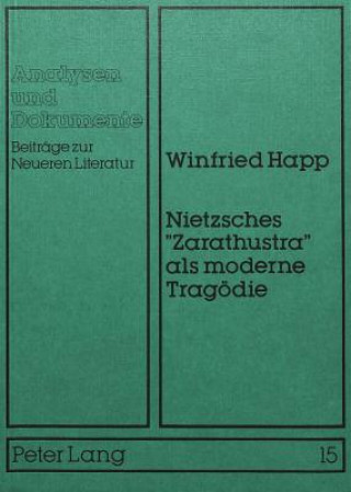 Nietzsches Â«ZarathustraÂ» als moderne Tragoedie