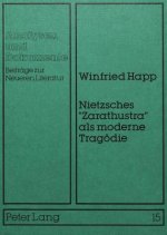 Nietzsches Â«ZarathustraÂ» als moderne Tragoedie