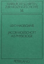 Jacob Moleschott als Physiologe