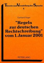 Â«Regeln zur deutschen RechtschreibungÂ» vom 1. Januar 2001