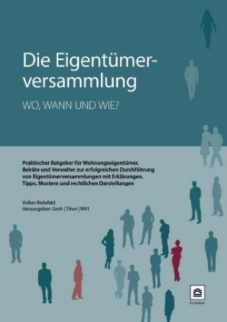 Die Eigentümerversammlung - wo, wann und wie?