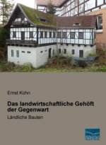 Das landwirtschaftliche Gehöft der Gegenwart