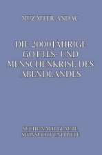 Die 2000jährige Gottes- und Menschenkrise des Abendlandes