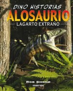 Alosaurio: Lagarto extra?o