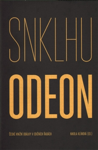 SNKLHU / Odeon 1953-1994. České knižní obálky v edičních řadách