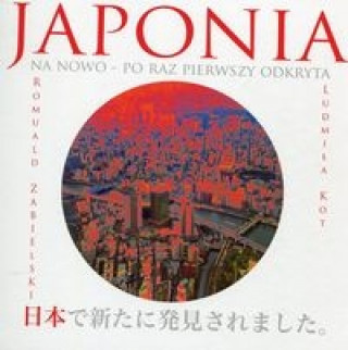 Japonia na nowo Po raz pierwszy odkryta