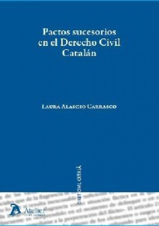 Pactos sucesorios en el Derecho civil catalán.