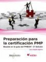 Preparación para la certificación PMP: basado en PMBOK