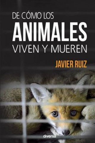 De cómo los animales viven y mueren