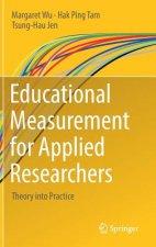 Educational Measurement for Applied Researchers