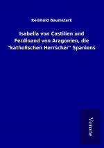 Isabella von Castilien und Ferdinand von Aragonien, die 
