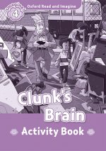 Oxford Read and Imagine: Level 4: Clunk's Brain Activity Book