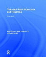 Television Field Production and Reporting