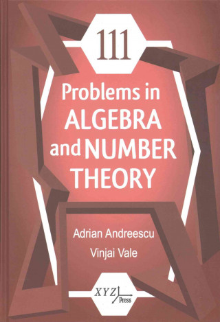 111 Problems in Algebra and Number Theory