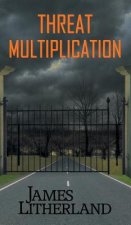 Threat Multiplication (Slowpocalypse, Book 2)