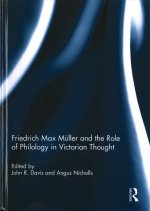 Friedrich Max Muller and the Role of Philology in Victorian Thought