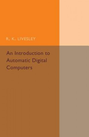 Introduction to Automatic Digital Computers