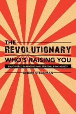 Revolutionary Who's Raising You