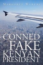 Conned by a Fake Kenyan President