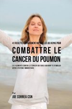 41 Recettes Entierement Naturelles de Repas pour Combattre le Cancer du Poumon