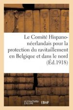 Comite Hispano-Neerlandais Pour La Protection Du Ravitaillement En Belgique