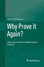 Why Prove it Again?