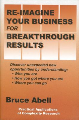 Re-Imagine Your Business for Breakthrough Results