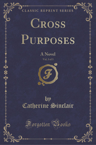 Cross Purposes, Vol. 3 of 3