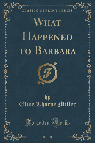 What Happened to Barbara (Classic Reprint)