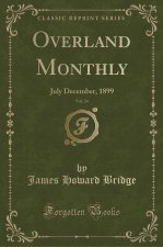Overland Monthly, Vol. 34
