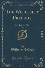 The Wellesley Prelude, Vol. 2