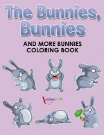 Bunnies, Bunnies and More Bunnies Coloring Book