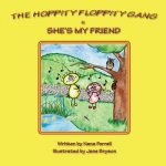 Hoppity Floppity Gang in She's My Friend