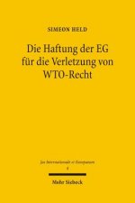 Die Haftung der EG fur die Verletzung von WTO-Recht