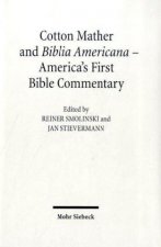 Cotton Mather and Biblia Americana - America's First Bible Commentary