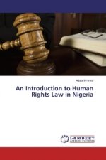 An Introduction to Human Rights Law in Nigeria