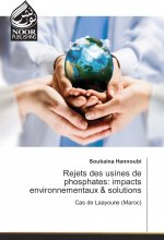 Rejets des usines de phosphates: impacts environnementaux & solutions
