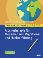 Therapie-Tools Psychotherapie für Menschen mit Migrations- und Fluchterfahrung, m. 1 Buch, m. 1 E-Book