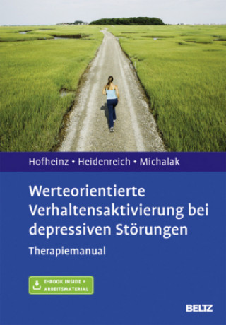 Werteorientierte Verhaltensaktivierung bei depressiven Störungen, m. 1 Buch, m. 1 E-Book