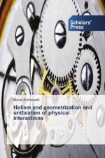 Holism and geometrization and unification of physical interactions