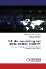 Risk, decision making and global political economy